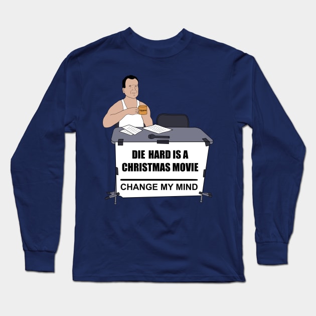 Die Hard is a Christmas Movie Long Sleeve T-Shirt by joefixit2